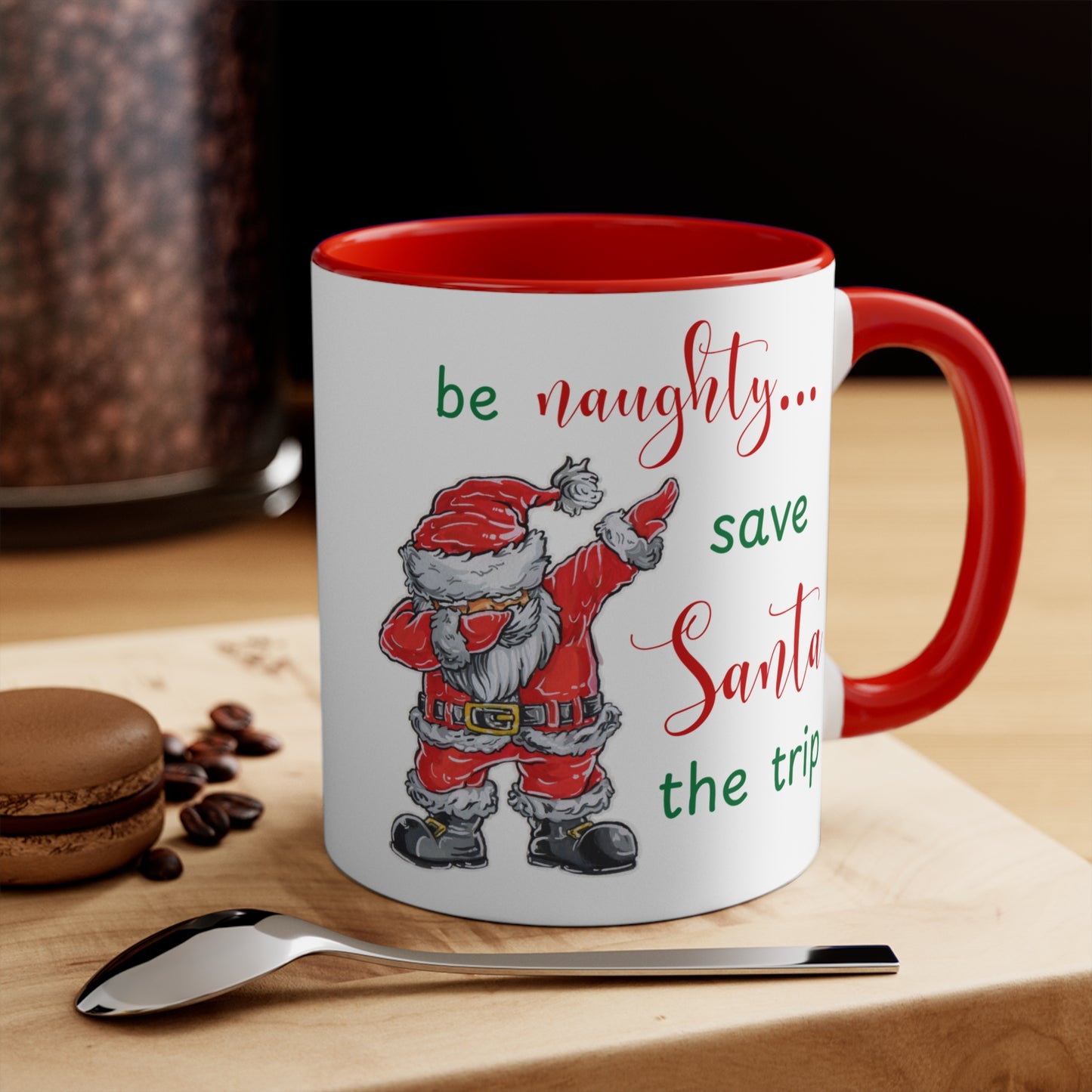 Holiday Fun Mug "Be naughty...", Christmas Santa ceramic cup, 11 oz, 15 oz